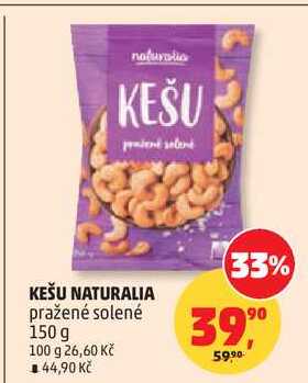 KEŠU NATURALIA pražené solené, 150 g  