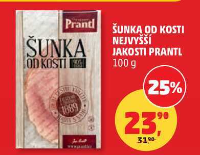 ŠUNKA OD KOSTI NEJVYŠŠÍ JAKOSTI PRANTL, 100 g