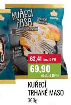 KUŘECÍ TRHANÉ MASO, 360g 