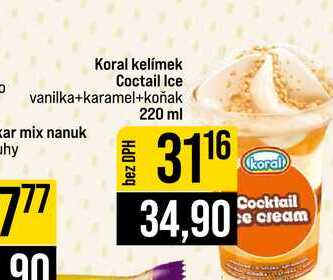 Koral kelímek Coctail Ice vanilka+karamel+koňak 220 ml