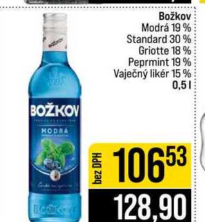 Božkov Modrá 19 % Standard 30% Griotte 18% Peprmint 19% Vaječný likér 15% 0,5l