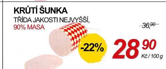 KRŮTÍ ŠUNKA TŘÍDA JAKOSTI NEJVYŠŠÍ, 90% MASA, 100 g