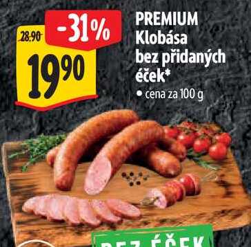 PREMIUM Klobása bez přidaných éček, cena za 100 g