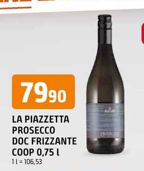 LA PIAZZETTA PROSECCO DOC FRIZZANTE COOP 0,75 l
