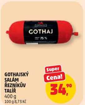 GOTHAJSKÝ SALÁM ŘEZNÍKŮV TALÍŘ, 400 g