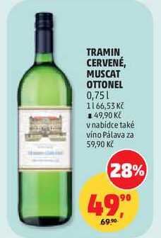 TRAMIN CERVENÉ, MUSCAT OTTONEL, 0,75 l