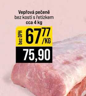 Vepřová pečeně bez kosti s řetízkem cca 4 kg 1kg