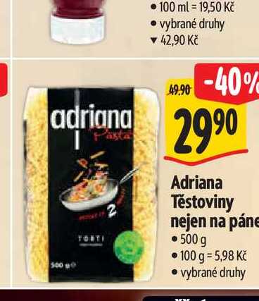  Adriana Těstoviny nejen na pánev  500 g 