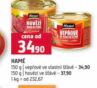 HAMÉ VEPŘOVÉ VEVLASTNE STAVE 150 g 150 g hovězí ve šťávě