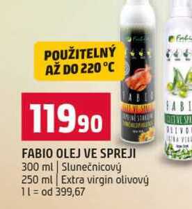 FABIO OLEJ VE SPREJI 300 ml Slunečnicový 250 ml Extra virgin olivový 