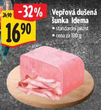 Vepřová dušená šunka Idema, cena za 100 g 