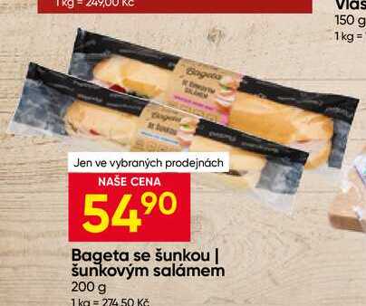 Bageta se šunkou, šunkovým salámem 200 g