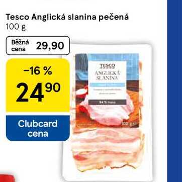 Tesco Anglická slanina pečená, 100 g