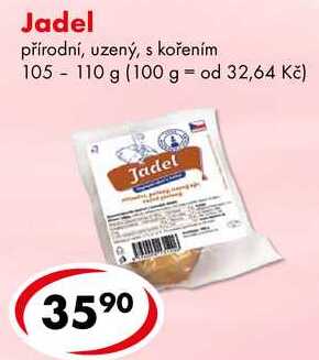 Jadel, 105- 110 g