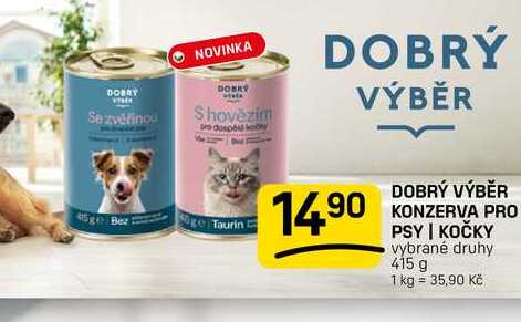 DOBRÝ VÝBĚR KONZERVA PRO PSY | KOČKY vybrané druhy 415 g