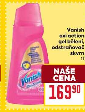 Vanish oxi action gel bělení, odstraňovač skvrn 1l