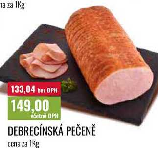 DEBRECÍNSKÁ PEČENĚ cena za 1Kg