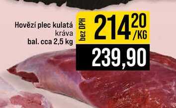 Hovězí plec kulatá kráva bal. cca 2,5 kg 1kg