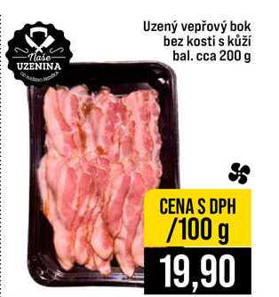 Uzený vepřový bok bez kosti s kůží bal. cca 200 g 100g