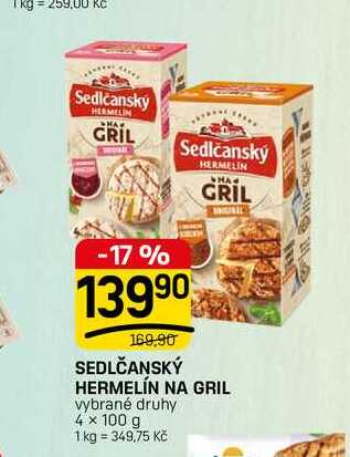 SEDLČANSKÝ HERMELÍN NA GRIL vybrané druhy 4x100 g