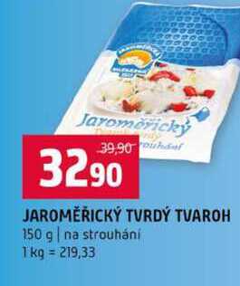 JAROMĚŘICKÝ TVRDÝ TVAROH 150 g na strouhání