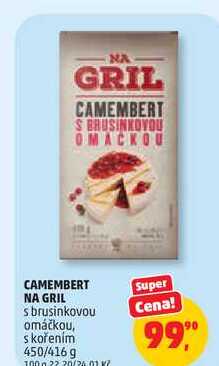 CAMEMBERT NA GRIL s brusinkovou omáčkou, 450