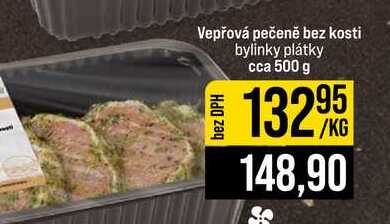 Vepřová pečeně bez kosti bylinky plátky cca 500 g