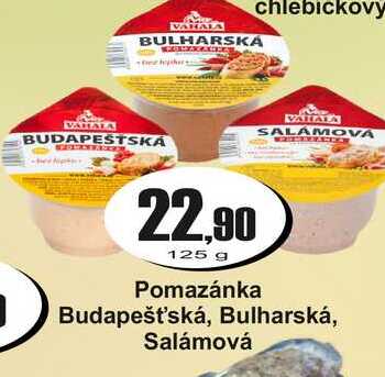 Pomazánka Budapešť'ská, Bulharská, Salámová 125 g