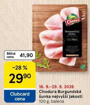 Chodura Burgundská šunka nejvyšší jakosti, 100 g, balená 