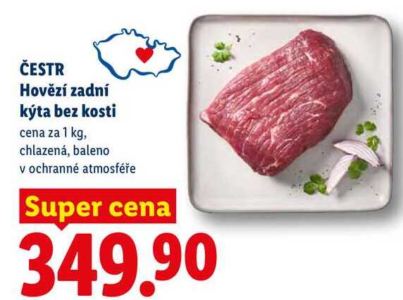 ČESTR Hovězí zadní kýta bez kosti, cena za 1 kg