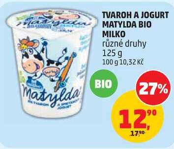 TVAROH A JOGURT MATYLDA BIO MILKO různé druhy, 125 g 