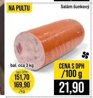 Salám šunkový bal. cca 3 kg 100g