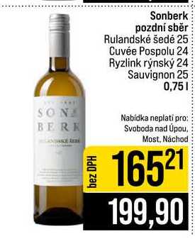 Sonberk pozdní sběr Rulandské šedé 25 Cuvée Pospolu 24 Ryzlink rýnský 24 Sauvignon 25 0,75l