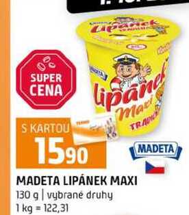 MADETA LIPÁNEK MAXI 130 g vybrané druhy