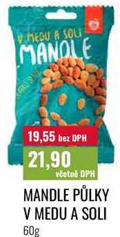 MANDLE PŮLKY V MEDU A SOLI 60g 