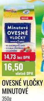 OVESNÉ VLOČKY MINUTOVÉ 350g
