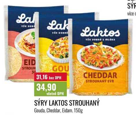 SÝRY LAKTOS STROUHANÝ Gouda, Cheddar, Eidam. 150g 
