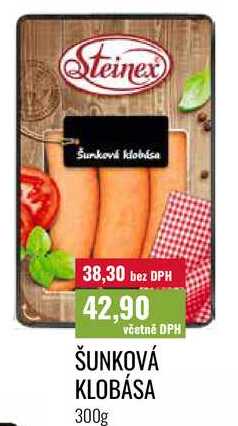 ŠUNKOVÁ KLOBÁSA 300g 