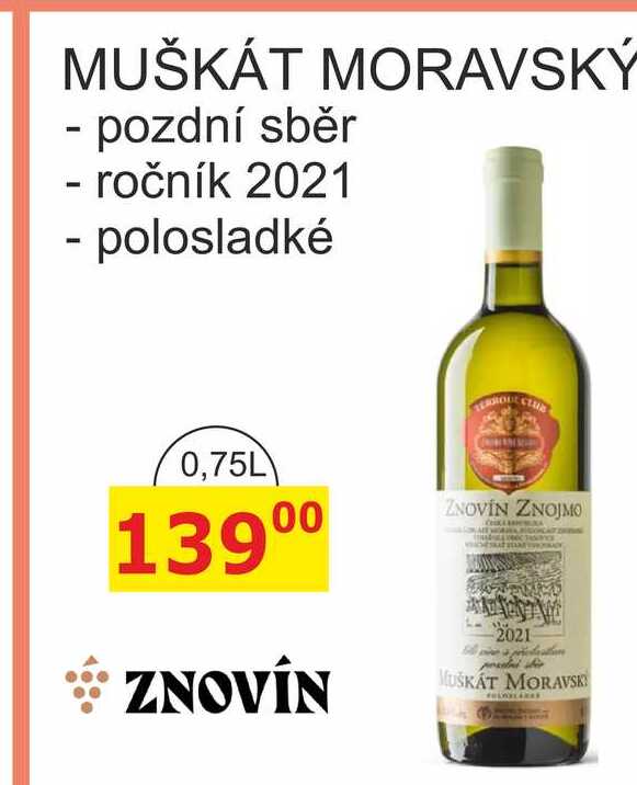 ZNOVÍN ZNOJMO 0,75L MUŠKÁT MORAVSKÝ pozdní sběr - ročník 2021,polosladké