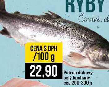 Pstruh duhový celý kuchaný cca 200-300 g 100g