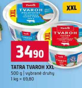 TATRA TVAROH XXL 500 g vybrané druhy