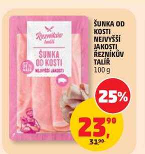 ŠUNKA OD KOSTI NEJVYŠŠÍ JAKOSTI ŘEZNÍKŮV TALÍŘ, 100 g 