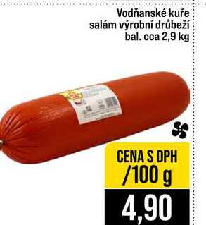 Vodňanské kuře salám výrobní drůbeží bal. cca 2,9 kg 100g