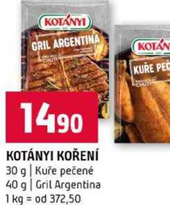 KOTÁNYI KOŘENÍ 30 g Kuře pečené 40 g Gril Argentina 