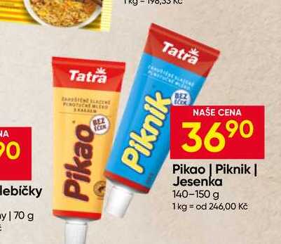Tatra Piknik, Pikao, Jesenka 140-150g