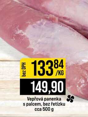 Vepřová panenka s palcem, bez řetízku cca 500 g 