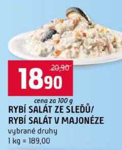 RYBÍ SALÁT ZE SLEĎŮ RYBÍ SALÁT V MAJONÉZE vybrané druhy 100g
