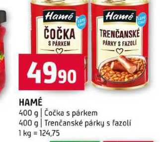 HAMÉ 400 g Čočka s párkem 400 g Trenčanské párky s fazolí