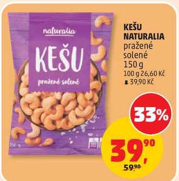 KEŠU NATURALIA pražené solené, 150 g