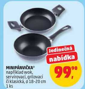 MINIPÁNVIČKA například wok, servírovací, grilovací či klasická, 1 ks